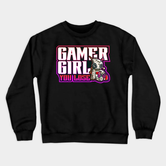 gamer girl you lose Crewneck Sweatshirt by Jandjprints